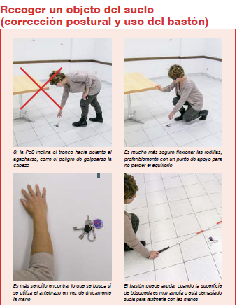 Recoger un objeto del suelo (corrección postural y uso del bastón)
Orientación y movilidad